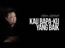 Official music video kau bapa ku yang baik title: Cover Bapa Yang Baik Kau Bapa Ku Yang Baik Lagu Rohani Youtube
