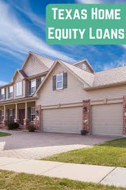 Everything You Need To Know About Home Equity Loans In Texas Home Equity Loan Home Equity Home Loans