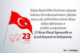 .rahmetle anıyor, tüm çocuklarımızın 23 nisan ulusal egemenlik ve çocuk bayramını kutluyorum. 23 Nisan Cocuk Bayrami Kutlama Sozleri Bikolihediye Blog