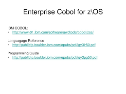 Well, you are in the correct forum, why didn't you save yourself time and look at the fm: Enterprise Cobol Concepts Ppt Download
