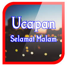 Check spelling or type a new query. Kata Kata Ucapan Selamat Malam Apps On Google Play