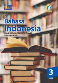 Materi bahasa indonesia kelas 12 smk pdf. Bahasa Indonesia Xii 3 Kelompok Wajib Grafindo Media Pratama