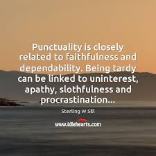Famous quotes & sayings about dependability: Punctuality Quotes With Images Idlehearts