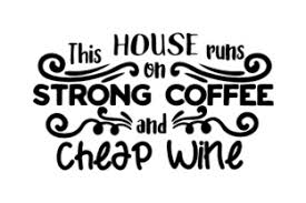 Download This House Runs On Strong Coffee And Svg Cut Files Download 788958 Free Svg Cut Files PSD Mockup Templates