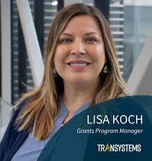 TranSystems is excited to welcome Lisa Koch, AICP, as Grants Program  Manager.