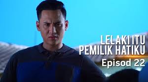 Nantikan drama lelaki itu pemiliik hatiku adaptasi daripada novel mr hot guy karya danisyarahmat. Highlight Episod 22 Lelaki Itu Pemilik Hatiku Youtube
