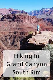 Hiking In Grand Canyon South Rim Our Wanders Grand Canyon South Rim Grand Canyon South Grand Canyon Road Trips