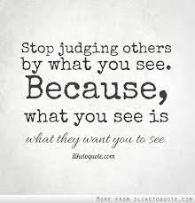 Quotes About Judging People 71 Quotes