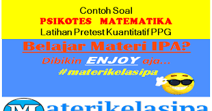 Contoh soal psikotes kerja dan jawabannya h3. Contoh Soal Psikotes Matematika Latihan Pretest Kuantitatif Ppg