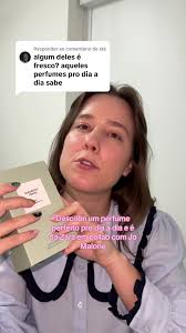 Descobri um perfume perfeito pro dia a dia