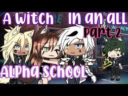 A Witch In An All Alpha School Part 2 Glmm Alpha Glmm Original Youtube Kawaii Girl Drawings Witch Girl Drawing