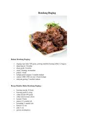 Rendang daging sapi daging sapi bagian paha 3kg kelapa 4butir diperas menjadi santan 4liter bawang merah 300gr bawang putih 150gr cabe merah segar 300gr, cabe merah agak layu 300gr jintan 1sdm, ketumbar 2sdm, lada 1sdm kayu manis. Teks Prosedur Rendang Daging