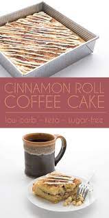 Low Carb Cinnamon Roll Coffee Cake Recipe Coffee Cake Food Low Carb Meals Easy