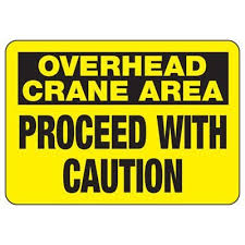 Check spelling or type a new query. Overhead Crane Area Proceed With Caution Sign Emedco