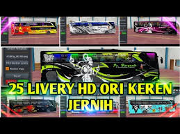 Namun, secara umum jenis livery terdapat 4. New Kumpulan Livery Bussid Hd Ori Langka Keren Kualitas Jernih