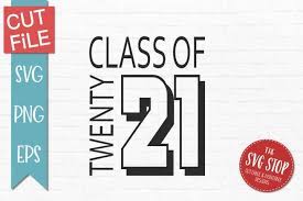 Download Class Of 2021 Graduation Svg Png Eps 313430 Svgs Design Bundles In 2021 Class Of 2021 Slogans Senior Year Graduation Svg Class Of 2021 Slogans