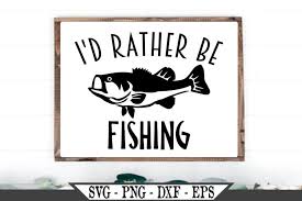 Ready in ai, svg, eps or psd. I D Rather Be Fishing Svg Design 482330 Svgs Design Bundles