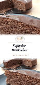 Saftigster Nusskuchen All Rezepte Saftiger Nusskuchen Nusskuchen Kuchen Rezepte Einfach