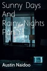Rainy days (matthew codek rewrited mix). Sunny Days And Rainy Nights Part 1 Short Story By Austin Naidoo