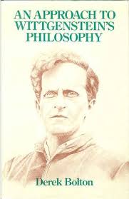 An approach to Wittgenstein's philosophy: Bolton, Derek: 9780391010369:  Amazon.com: Books