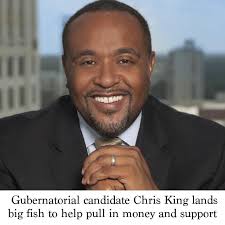 Gubernatorial candidate Chris King lands big fish to help pull in money and  support