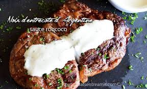 Noix D Entrecote D Argentine Sauce Roqcoco Petits Plats Entre Amis Recettes De Cuisine Alimentation Idee Recette