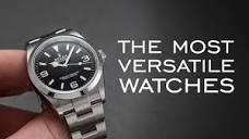 21 Of The Most Versatile Watches On The Market - Attainable To ...