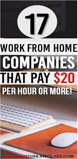 20 Online Jobs That Pay Hourly Make 20 An Hour Or More Work From Home Companies Online Jobs Working From Home