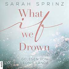 Like a spinning ice skater whose speed of rotation increases as the skater's arms are brought closer to their body, the speed of the earth's rotation. What If We Drown What If Trilogie 1 Horbuch Download Sarah Sprinz Leonie Landa Lyx Audio Amazon De Bucher