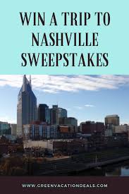 Travel Sweepstakes Win A Trip To Nashville Tennessee If You Ve Ever Wanted To Visit Nashville Take Advan Win A Trip Travel Sweepstakes Vacation Sweepstakes