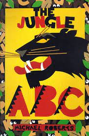 14th 2021 11:16 am pt. The Jungle Abc Michael Roberts Iman 9780786803989 Amazon Com Books