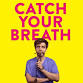 Ed Patrick - Catch Your Breath: The Secret Life of event image