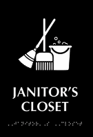 The janitor spawns here in his purple getup, as well as his pimping ride, which requires a set of keys to opearate. Janitor S Closet Tactiletouch Braille Sign With Graphic Sku Se 6301