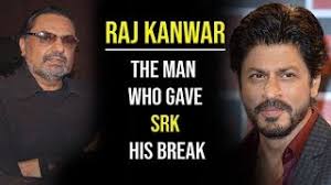 Raj Kanwar: The Man Who Gave SRK His Break