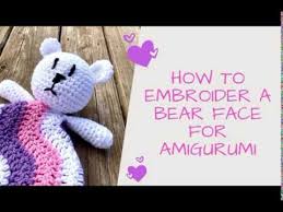 (i made my first amigurumi a few weeks ago) so i don't have much experience with this. How To Embroider A Bear Face On Amigurumi Youtube