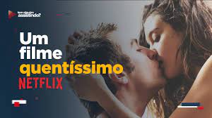 UM DOS FILMES MAIS QUENTES DE ROMANCE DA NETFLIX 