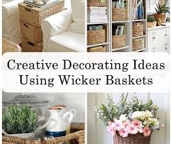 Creative Decorating Ideas Using Wicker Baskets Matchness Com Creative Decor Wicker Baskets Storage Wicker Baskets