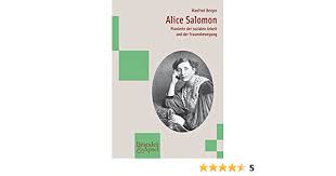 The following 10 files are in this category, out of 10 total. Alice Salomon Pionierin Der Sozialen Arbeit Und Der Frauenbewegung Amazon De Manfred Berger Bucher