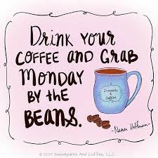 Let S Do This Monday Coffee Quotes Monday Coffee Coffee Meme