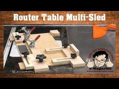 Build A Router Table Multi Sled Coping Small Parts Holder Tenons Circles Etc Youtube Router Table Using A Router Table Diy Router Table
