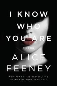 Do you know who you are. I Know Who You Are By Alice Feeney