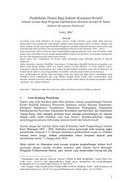 Materi mengembangkan ekonomi kreatif berdasarkan potensi wilayah untuk meningkatkan menurut howkins (2007) ekonomi kreatif adalah kegiatan ekonomi dalam masyarakat yang kegiatan kreatif yang terkait dengan usaha inovatif yang menawarkan penemuan ilmu dan teknologi. Pendekatan Desain Bagi Industri Kerajinan Kreatif Sebuah Usulan Bagi Program Implementasi Ekonomi Kreatif Di Sektor Industri Kerajinan Indonesia 1