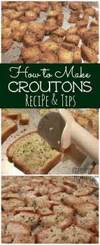 Ow To Make Homemade Croutons Make This Easy Garlic And Herb Croutons Recipe With Bread Oil Spices Use A Pizza Cutte Croutons Homemade Crouton Recipes Food