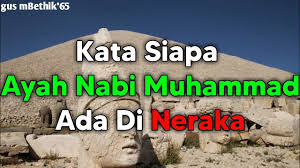 We did not find results for: Kata Siapa Ayah Nabi Muhammad Ada Di Neraka Youtube