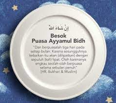 Pada bulan september 2019, puasa ini dapat dilakukan pada tanggal 12, 13, dan 14. Puasa Ayyamul Bidh Al Fahmu