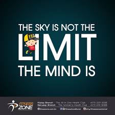 The Only Limits In Life Are The Ones You Make The Only Limits In Life Are The One You Make Don T Put A Limit On Anything Once You Become Fearless Your Life Bec Fitness Quotes First Health Womens Health