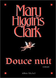 Douce Nuit De Mary Higgins Clark Http Www Amazon Ca Dp 2226079750 Ref Cm Sw R Pi Dp Wac6ub01y41m6 Mary Higgins Clark Thriller Books Ebook