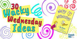 Unable to complete your request at this time. 30 Easy Fun Ideas For Wacky Wednesday Teach Me I M Yours