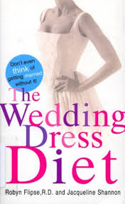 The Wedding Dress Diet: How to Get Slim and Look Fabulous