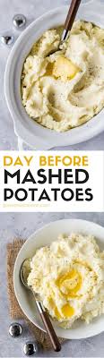 These Day Before Mashed Potatoes Are A Lifesaver When It Comes To Hosting Make Them The Day Side Dish Recipes Easy Make Ahead Mashed Potatoes Mashed Potatoes